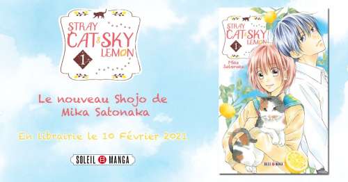 Le manga Stray Cat & Sky Lemon a sa nouvelle date de sortie chez Soleil