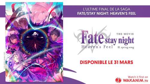 Fate/Stay night Heaven's Feel III. spring song est daté sur Wakanim