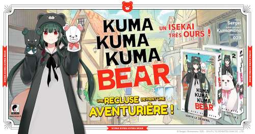 Kuma Kuma Kuma Bear débarque en manga chez Meian