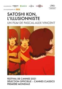 Le film-documentaire Satoshi Kon, l'Illusionniste, présenté au Festival de Cannes