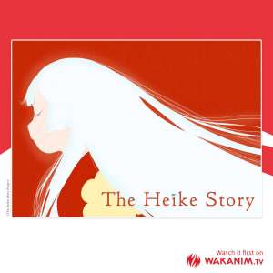 The Heike Story en simulcast sur Wakanim