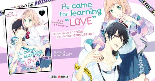 Le manga He Came for Learning Love annoncé par Soleil