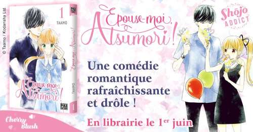 Epouse-moi Atsumori !, nouveau manga de Taamo chez Pika