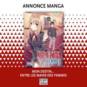 Delcourt/Tonkam annonce le manga Mon destin... entre les mains des femmes