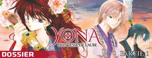 Dossier - Yona, Princesse de l'Aube - partie 1
