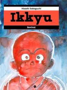 La nouvelle édition du manga Ikkyu aux éditions Revival se précise