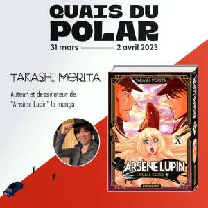 Takashi Morita, l'auteur d'Arsène Lupin de retour en France