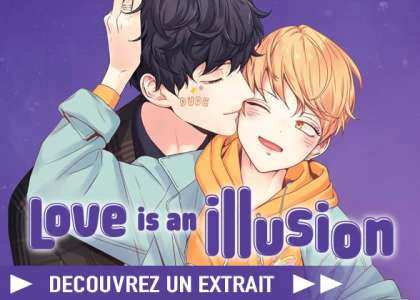 Découvrez un extrait du webtoon Love is an illusion
