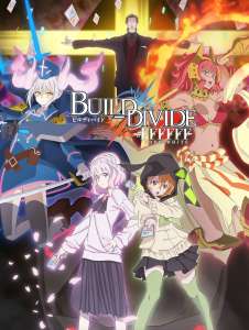 Anime - Build Divide #FFFFFF (Code White) - Saison 2 - Episode #21 – Vivre l’instant présent