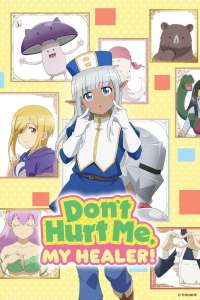 Anime - Don't Hurt Me, My Healer! - Episode #2 – Alvin, forcé de voyager avec Carla, la guérisseuse, souhaite reprendre sa quête d’herbes antipoison
