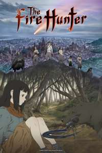 Anime - The Fire Hunter - Saison 1 - Episode #16 - Sanctuaire