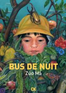 Prenez le Bus de nuit de Zuo Ma aux éditions Cambourakis