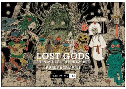 Evergreen Yeh débarque aux éditions Patayo avec Lost gods - Shen-mu l'esprit de l'arbre