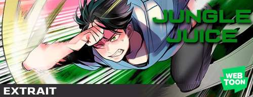 Webtoon - 1er chapitre  - Jungle Juice
