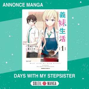 Le manga Days With My Stepsister annoncé en France par Soleil