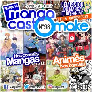 Mangacast Omake n°98 – Mars 2022