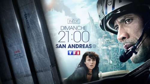 « San Andreas » en mode rediffusion ce soir sur TF1 (dimanche 23 janvier 2022)