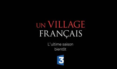 Ce soir à la télé, l’ultime saison de “Un village français” sur France 3 (vidéo)