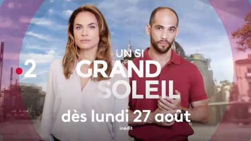 Un si grand soleil vidéo : découvrez les coulisses du nouveau feuilleton de France 2