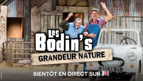 Bientôt  « Les Bodin’s Grandeur nature » en direct sur M6