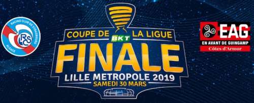 Finale de la Coupe de la Ligue BKT : comment suivre le match Strasbourg / Guingamp en direct, live et streaming ?