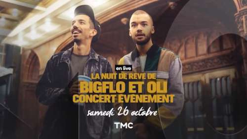 « La nuit de rêve » : le concert évènement de Bigflo & Oli, le 26 octobre sur TMC (vidéo)