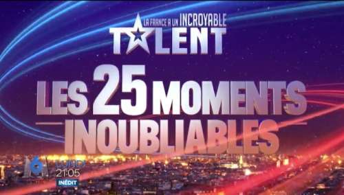 Les 25 moments inoubliables de « La France a un incroyable talent » ce soir sur M6 à la place de…
