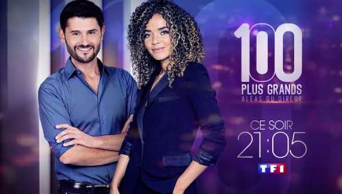 Ce soir sur TF1 « Les 100 plus grands aléas du direct » (liste des invités)