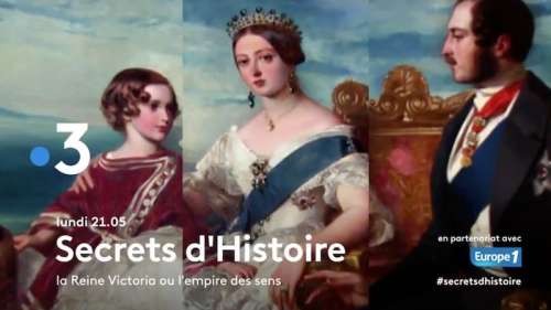 « Secrets d’histoire » du 12 octobre 2020  : ce soir « La Reine Victoria »