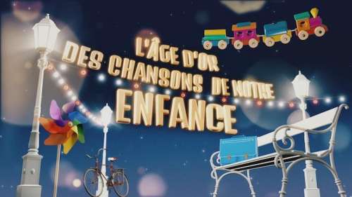 « L’âge d’or des chansons de notre enfance » ce soir sur France 3 (artistes et invités)