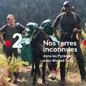 « Nos Terres Inconnues » avec Ahmed Sylla : en mode rediffusion ce soir sur France 2 (jeudi 7 juillet 2022)