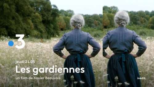« Les gardiennes » : l’histoire et le casting du film de France 3 ce soir