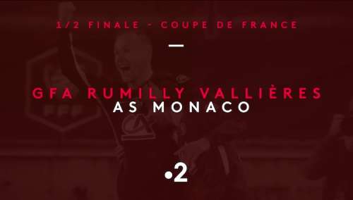 1/2 finale de la coupe de France : suivez GFA Rumilly Vallières / Monaco en direct, live et streaming