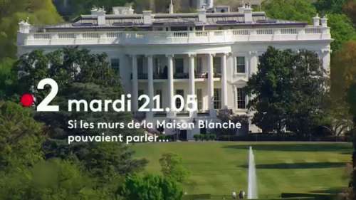 « Si les murs de la Maison Blanche pouvaient parler » : ce mardi 24 août 2021 sur France 2