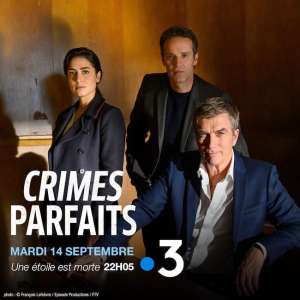 « Crimes parfaits » du 14 septembre 2021 : 2 épisodes inédits ce soir sur France 3