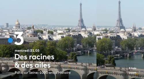 « Des racines et des ailes » du mercredi 8 décembre 2021 : ce soir « Paris sur Seine, 1000 ans d’histoire »