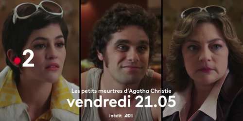 « Les petits meurtres d’Agatha Christie » du 6 mai 2022 : histoire et interprètes de l’épisode ce soir sur France 2 (rediffusion)