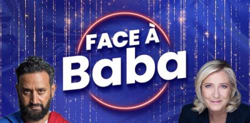 « Face à Baba » du 16 mars 2022 : ce soir, Cyril Hanouna reçoit en direct Marine Le Pen sur C8. Avec qui va t-elle débattre ?