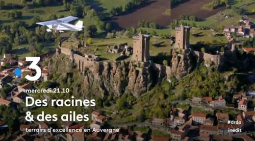 « Des racines et des ailes » du 16 mars 2022 :   ce soir sur France 3, direction l’Auvergne !