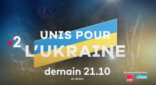 « Unis pour l’Ukraine » : quels artistes chanteront ce soir sur France 2 ?