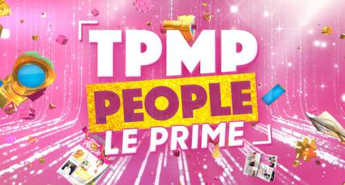 « TPMP People » : en prime-time ce soir sur C8 (jeudi 28 avril 2022)