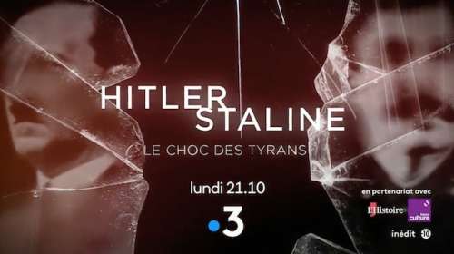 « Hitler-Staline – le choc des tyrans » : ce soir sur France 3 (lundi 9 mai 2022)