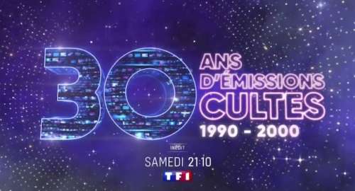 « 30 ans d’émissions cultes » du 11 juin 2022 : ce soir sur TF1, les années 1990-2000  (vidéo)