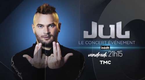 JUL, le concert évènement à l’Orange Vélodrome, ce vendredi 10 juin 2022 sur TMC