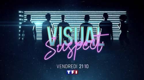 « Visual Suspect : Méfiez-vous des apparences ! » : nouveau numéro ce soir sur TF1 (29 juillet 2022)