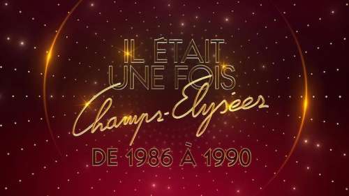 « Il était une fois Champs-Élysées : De 1986 à 1990 », c’est ce soir sur France 3 (28 décembre)
