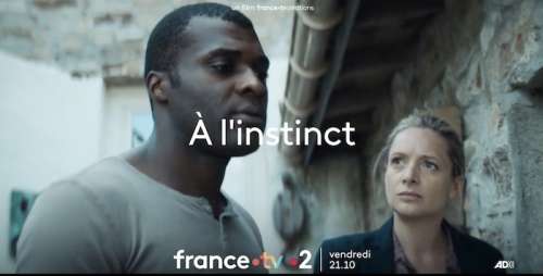 « À l’instinct » : histoire et interprètes du téléfilm ce soir sur France 2 (3 février 2023)