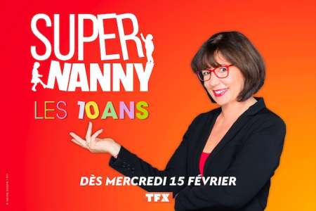 « Super Nanny, les 10 ans » : votre épisode inédit ce soir sur TFX (15 février 2023)