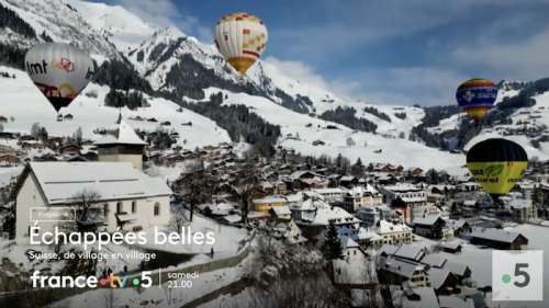 Echappées Belles du 4 mars : direction la Suisse ce soir sur France 5 (sommaire)