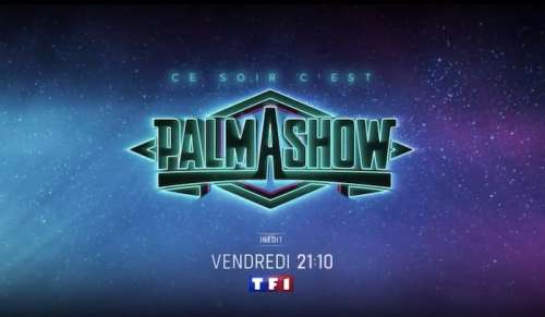 « Ce soir c’est Palmashow » : les invités ce soir sur TF1 (17 mars)